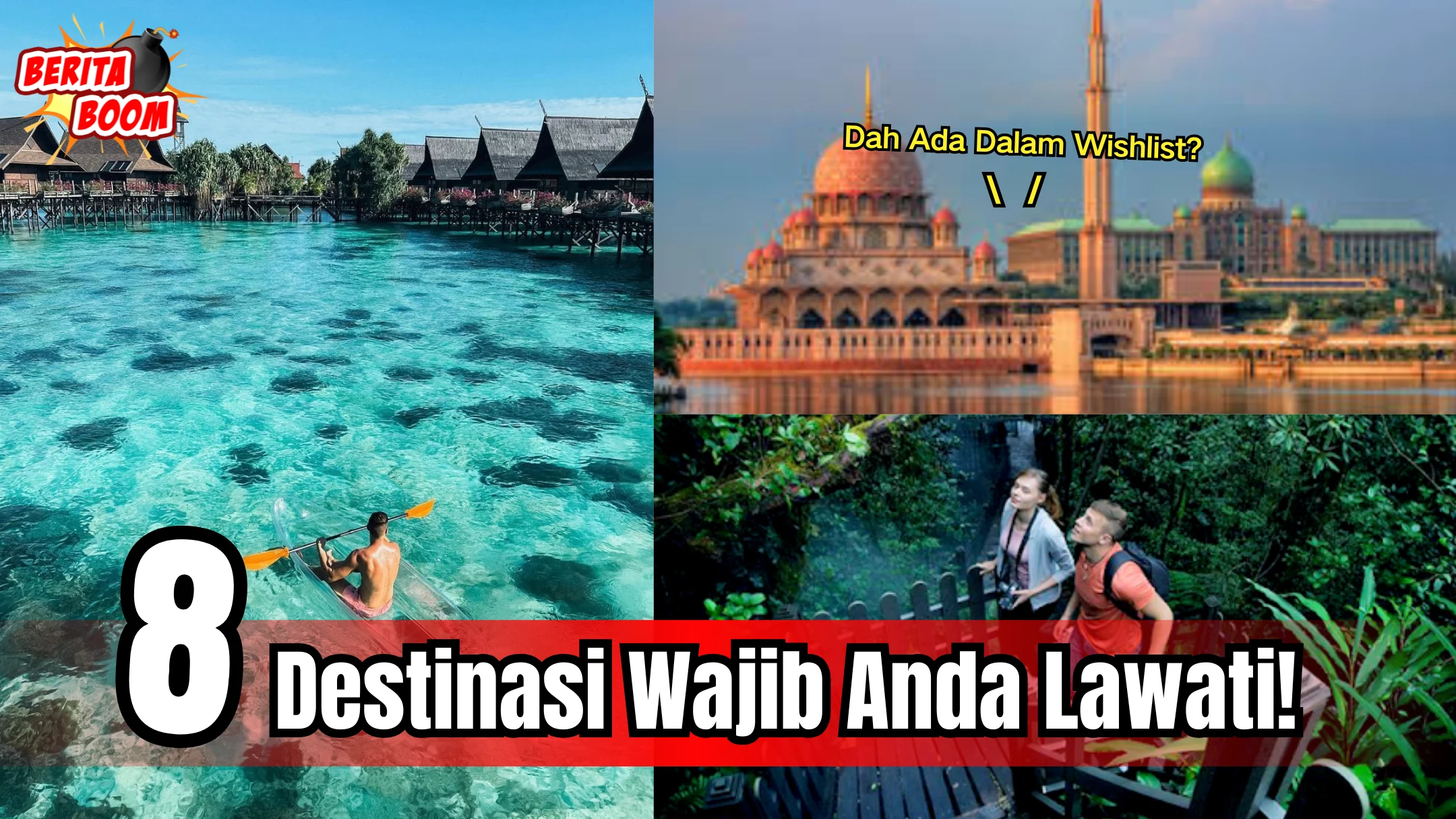 Dah Ada Dalam Wishlist? 8 Destinasi Malaysia 2025 Yang Wajib Anda Lawati!