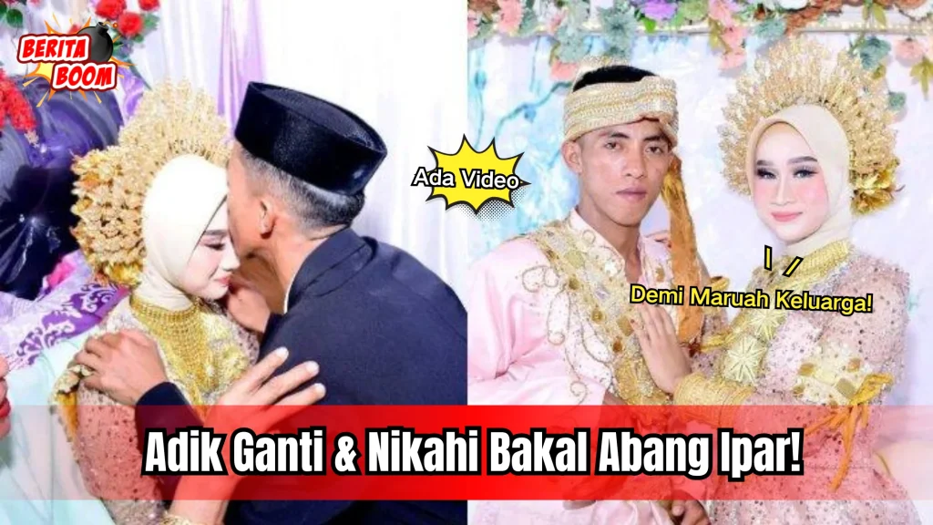 Demi Maruah Keluarga! Adik Gantikan dan Bernikah dengan Bakal Abang Ipar! (Ada Video) 