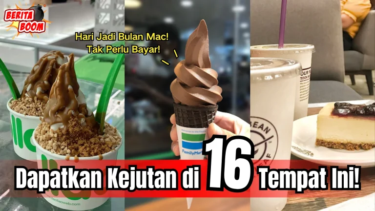 Hari Jadi Bulan Mac? Tak Perlu Bayar! 16 Tempat Berikan Kejutan Percuma untuk Anda! 🎉